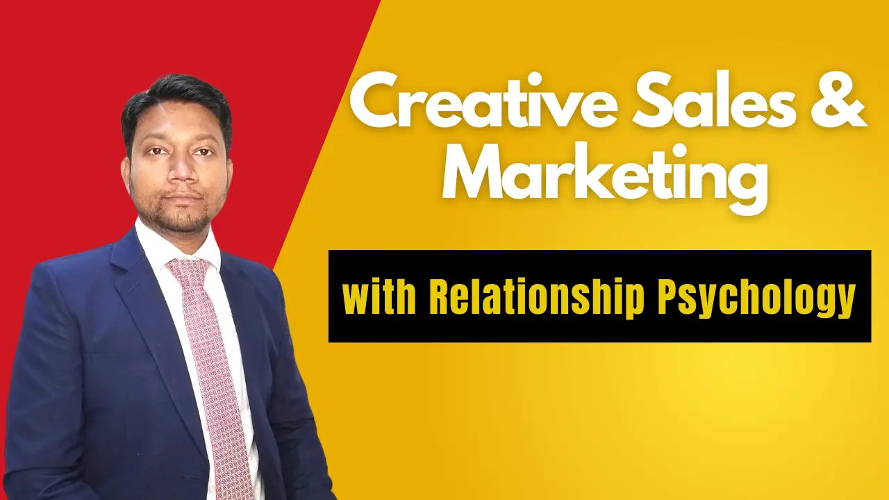 Creative Sales & Marketing with Relationship Psychology